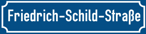 Straßenschild Friedrich-Schild-Straße