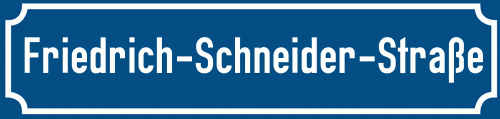 Straßenschild Friedrich-Schneider-Straße