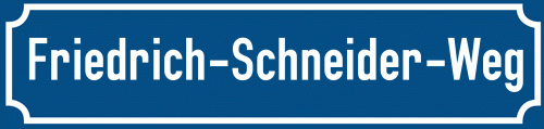 Straßenschild Friedrich-Schneider-Weg