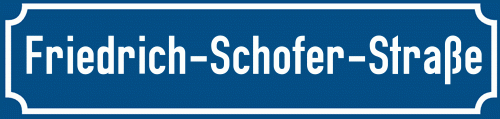 Straßenschild Friedrich-Schofer-Straße zum kostenlosen Download