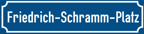 Straßenschild Friedrich-Schramm-Platz
