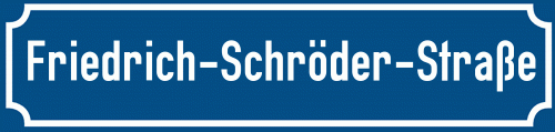 Straßenschild Friedrich-Schröder-Straße