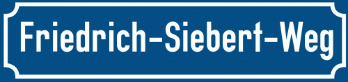 Straßenschild Friedrich-Siebert-Weg