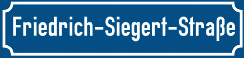 Straßenschild Friedrich-Siegert-Straße