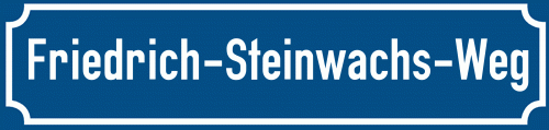 Straßenschild Friedrich-Steinwachs-Weg
