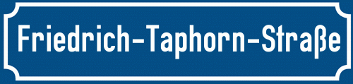 Straßenschild Friedrich-Taphorn-Straße