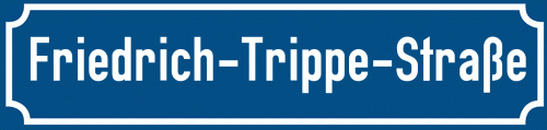 Straßenschild Friedrich-Trippe-Straße