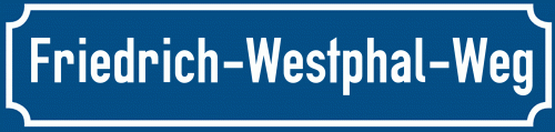Straßenschild Friedrich-Westphal-Weg