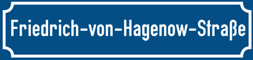 Straßenschild Friedrich-von-Hagenow-Straße