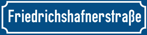 Straßenschild Friedrichshafnerstraße