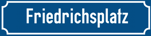Straßenschild Friedrichsplatz zum kostenlosen Download