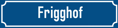 Straßenschild Frigghof