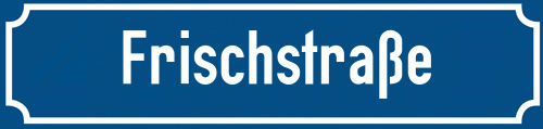 Straßenschild Frischstraße