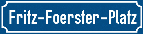 Straßenschild Fritz-Foerster-Platz
