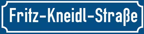 Straßenschild Fritz-Kneidl-Straße