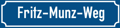 Straßenschild Fritz-Munz-Weg