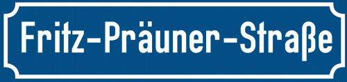 Straßenschild Fritz-Präuner-Straße