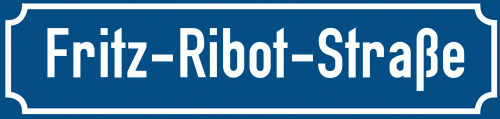 Straßenschild Fritz-Ribot-Straße