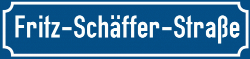 Straßenschild Fritz-Schäffer-Straße