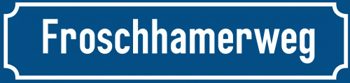 Straßenschild Froschhamerweg