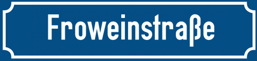 Straßenschild Froweinstraße