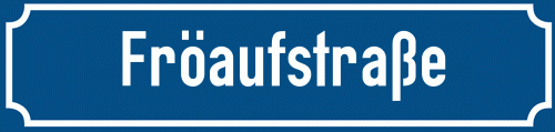 Straßenschild Fröaufstraße