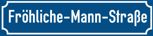 Straßenschild Fröhliche-Mann-Straße