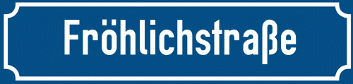 Straßenschild Fröhlichstraße