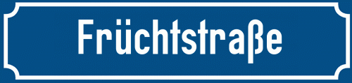 Straßenschild Früchtstraße