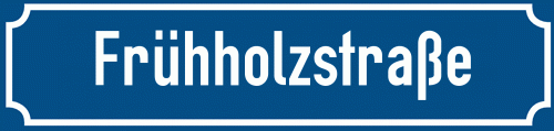 Straßenschild Frühholzstraße