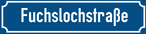 Straßenschild Fuchslochstraße