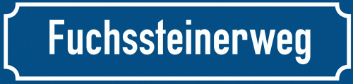 Straßenschild Fuchssteinerweg