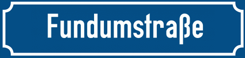 Straßenschild Fundumstraße