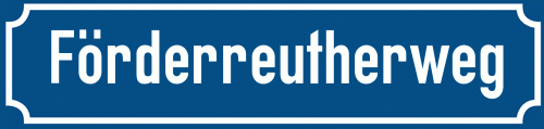Straßenschild Förderreutherweg