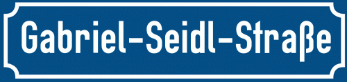 Straßenschild Gabriel-Seidl-Straße