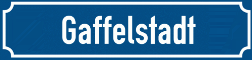 Straßenschild Gaffelstadt