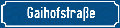 Straßenschild Gaihofstraße