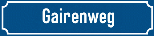 Straßenschild Gairenweg