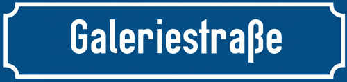 Straßenschild Galeriestraße