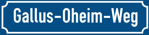 Straßenschild Gallus-Oheim-Weg