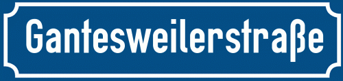 Straßenschild Gantesweilerstraße