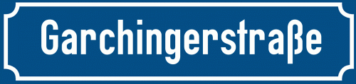Straßenschild Garchingerstraße zum kostenlosen Download