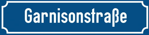 Straßenschild Garnisonstraße