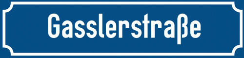 Straßenschild Gasslerstraße