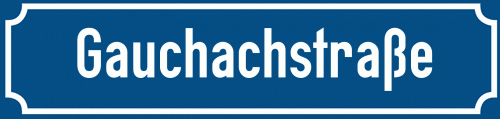 Straßenschild Gauchachstraße