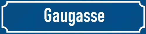 Straßenschild Gaugasse