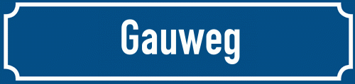 Straßenschild Gauweg