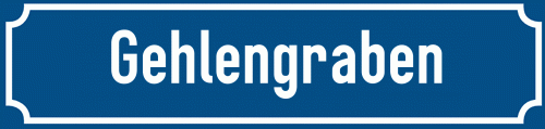 Straßenschild Gehlengraben