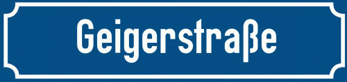 Straßenschild Geigerstraße