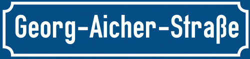 Straßenschild Georg-Aicher-Straße